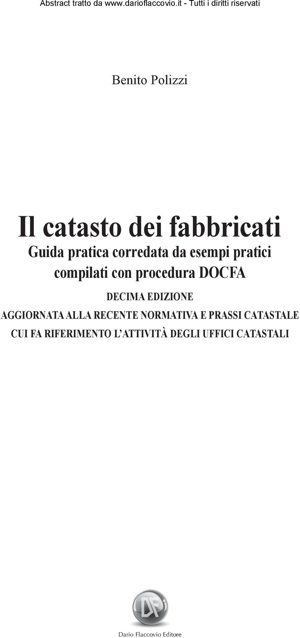 AGGIORNATA ALLA RECENTE NORMATIVA E PRASSI CATASTALE CUI FA