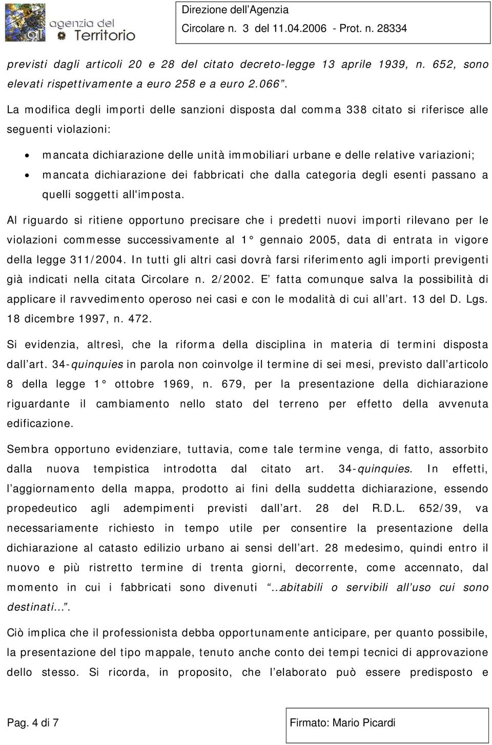 dichiarazione dei fabbricati che dalla categoria degli esenti passano a quelli soggetti all'imposta.