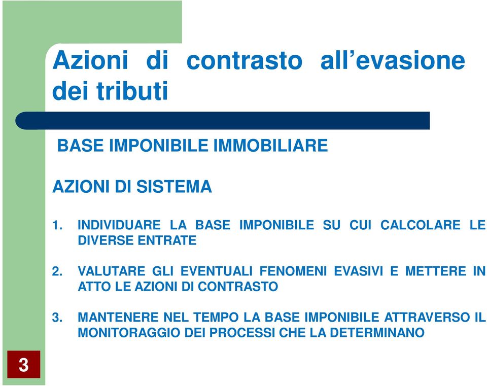 VALUTARE GLI EVENTUALI FENOMENI EVASIVI E METTERE IN ATTO LE AZIONI DI