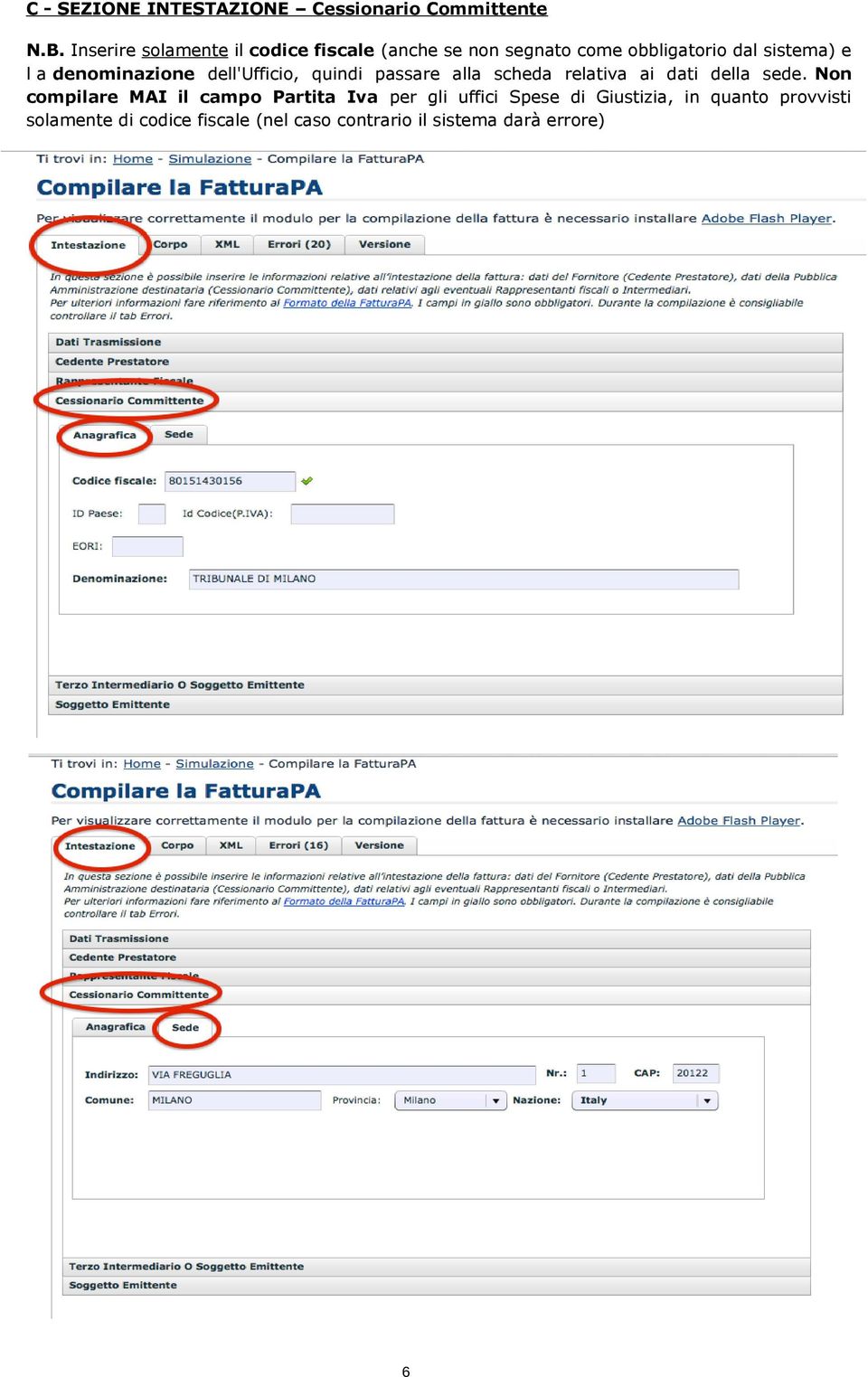 denominazione dell'ufficio, quindi passare alla scheda relativa ai dati della sede.