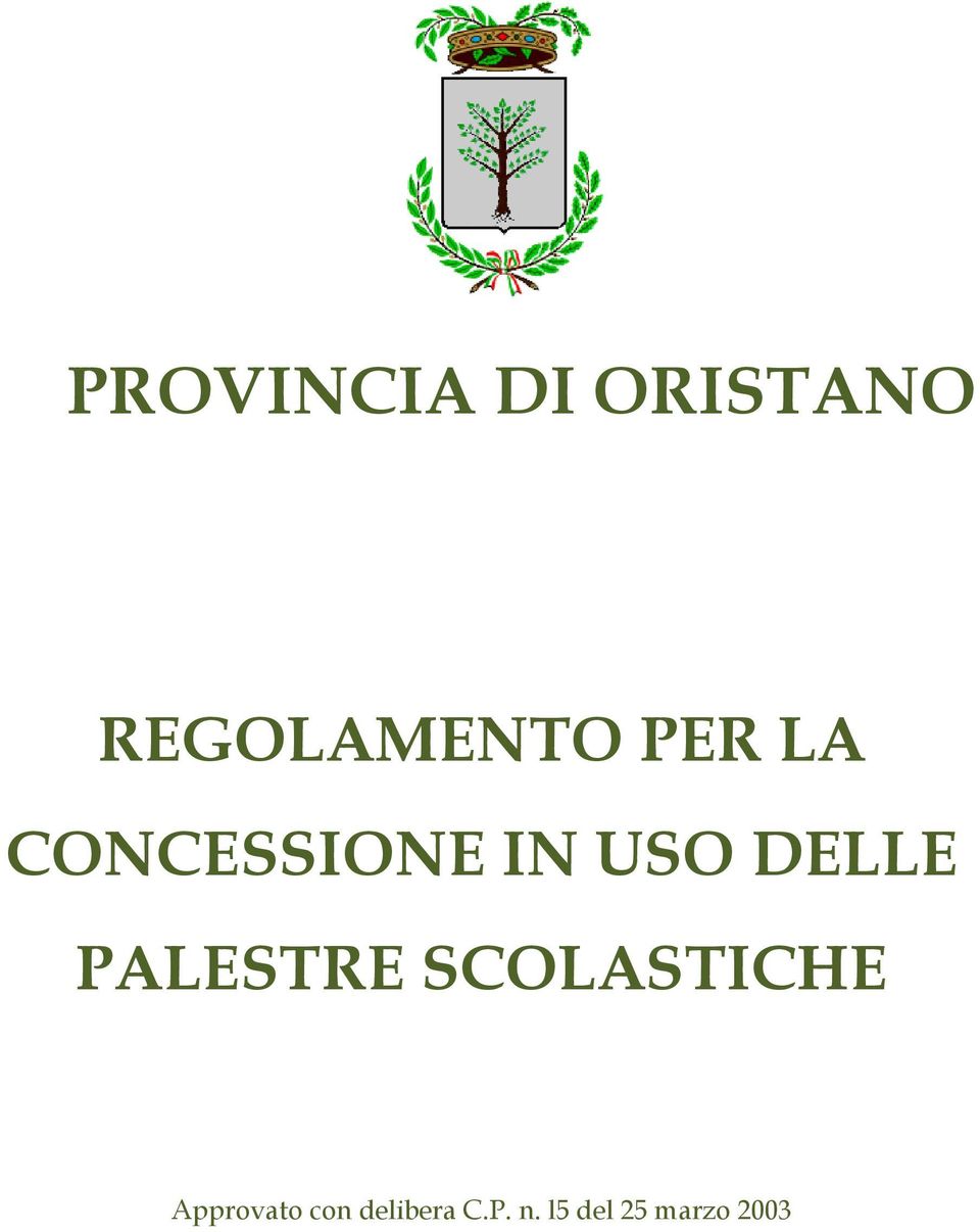 PALESTRE SCOLASTICHE Approvato con