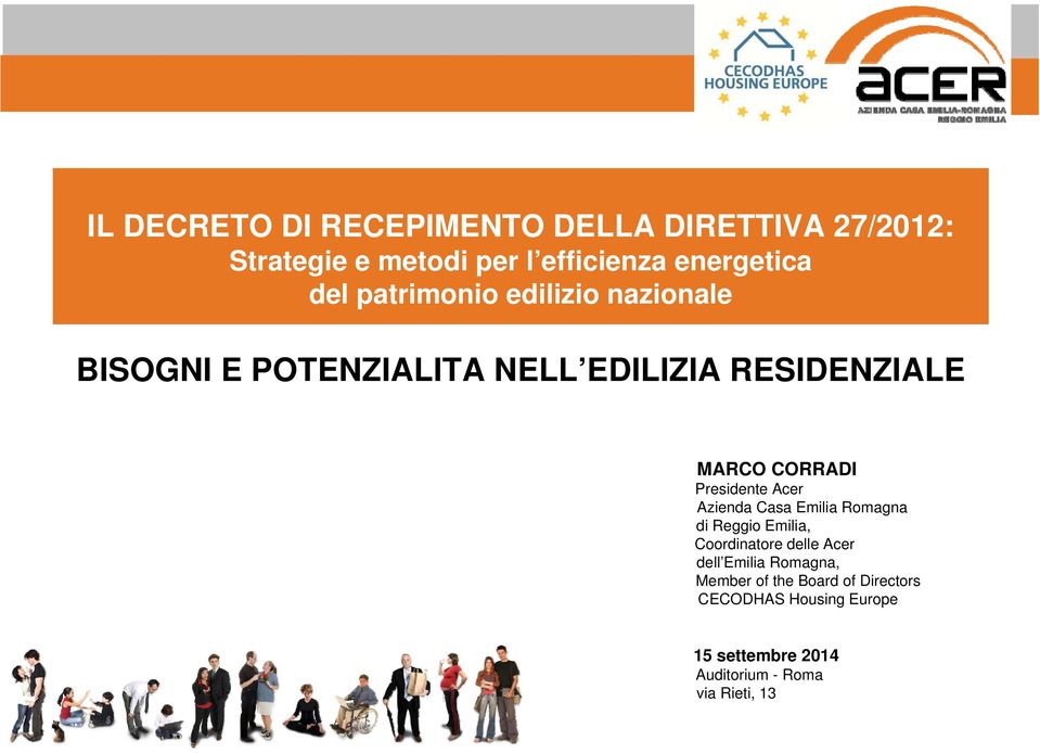 Presidente Acer Azienda Casa Emilia Romagna di Reggio Emilia, Coordinatore delle Acer dell Emilia