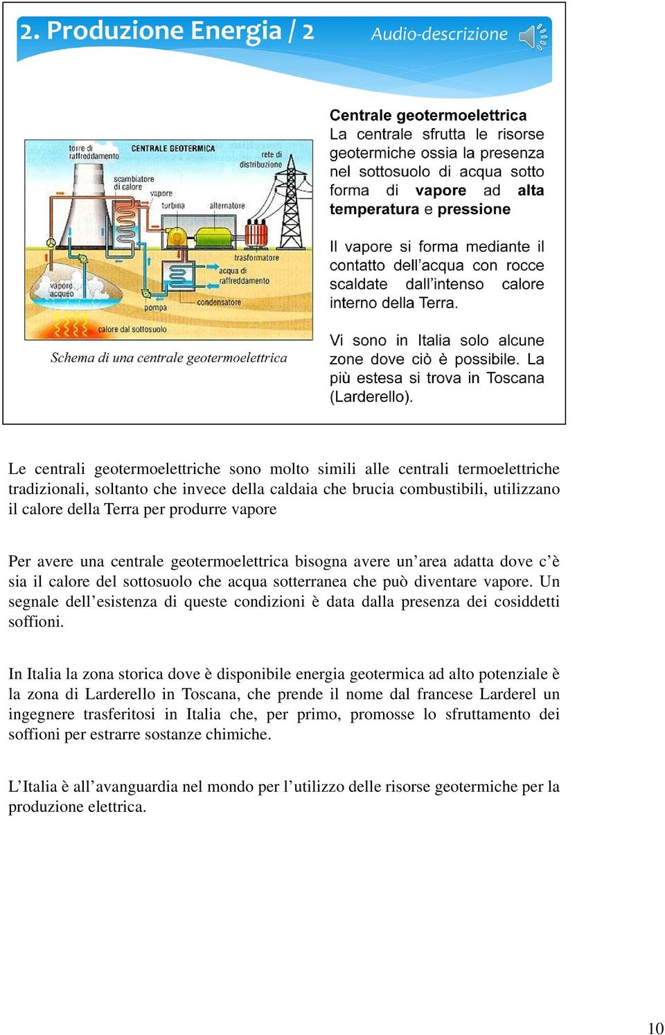 Un segnale dell esistenza di queste condizioni è data dalla presenza dei cosiddetti soffioni.