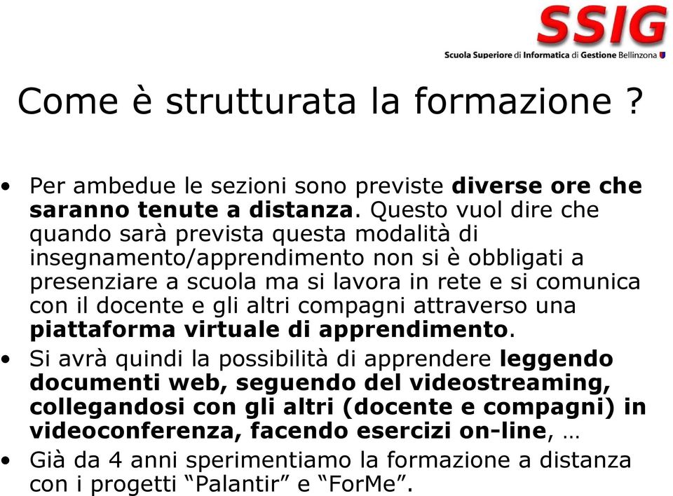 comunica con il docente e gli altri compagni attraverso una piattaforma virtuale di apprendimento.