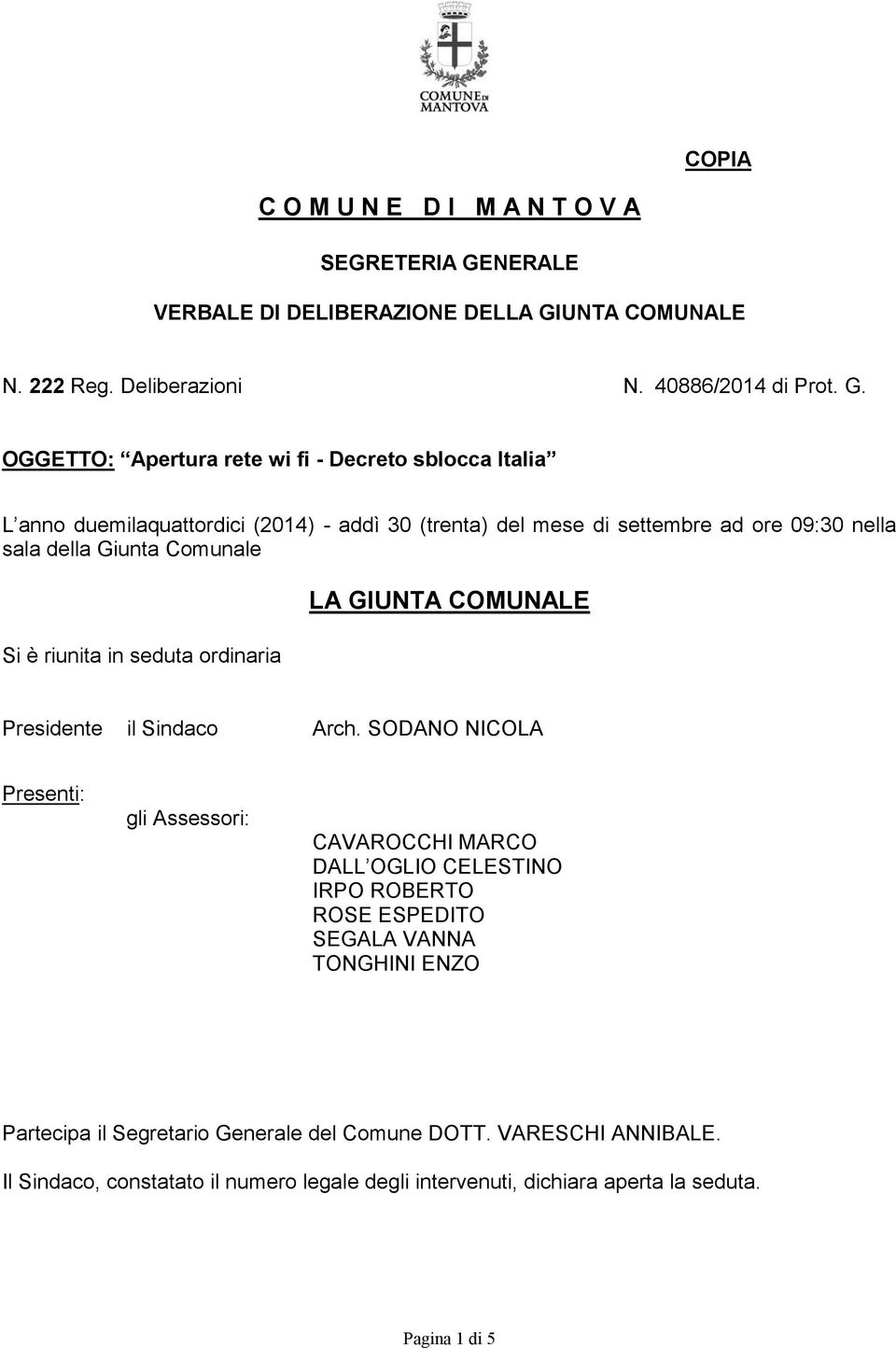 UNTA COMUNALE N. 222 Reg. Deliberazioni N. 40886/2014 di Prot. G.