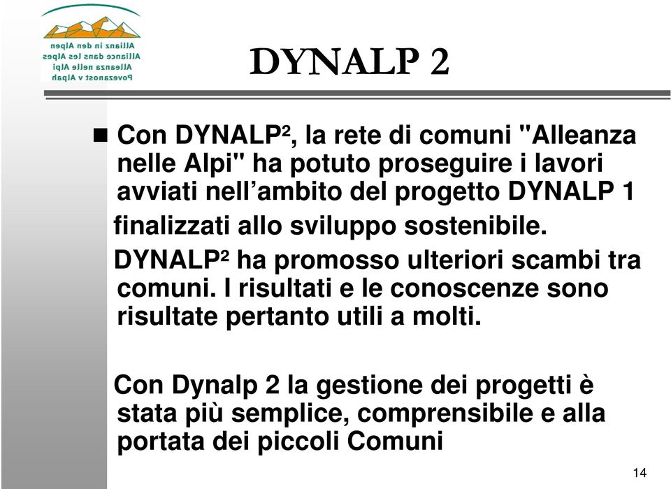 DYNALP² ha promosso ulteriori scambi tra comuni.