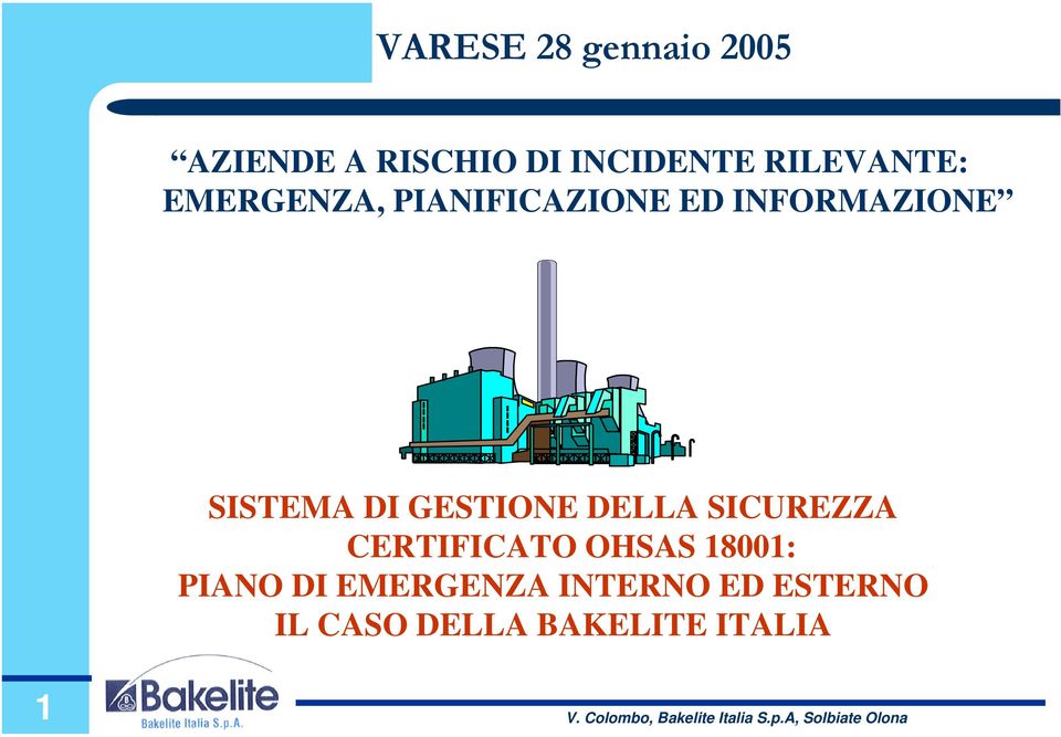 SICUREZZA CERTIFICATO OHSAS 18001: PIANO DI EMERGENZA INTERNO ED