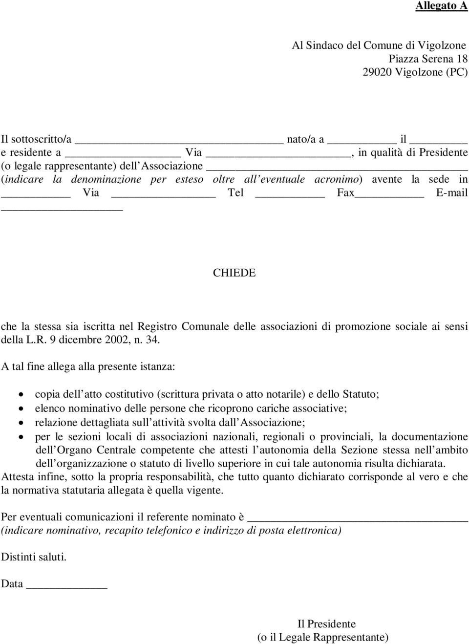 promozione sociale ai sensi della L.R. 9 dicembre 2002, n. 34.