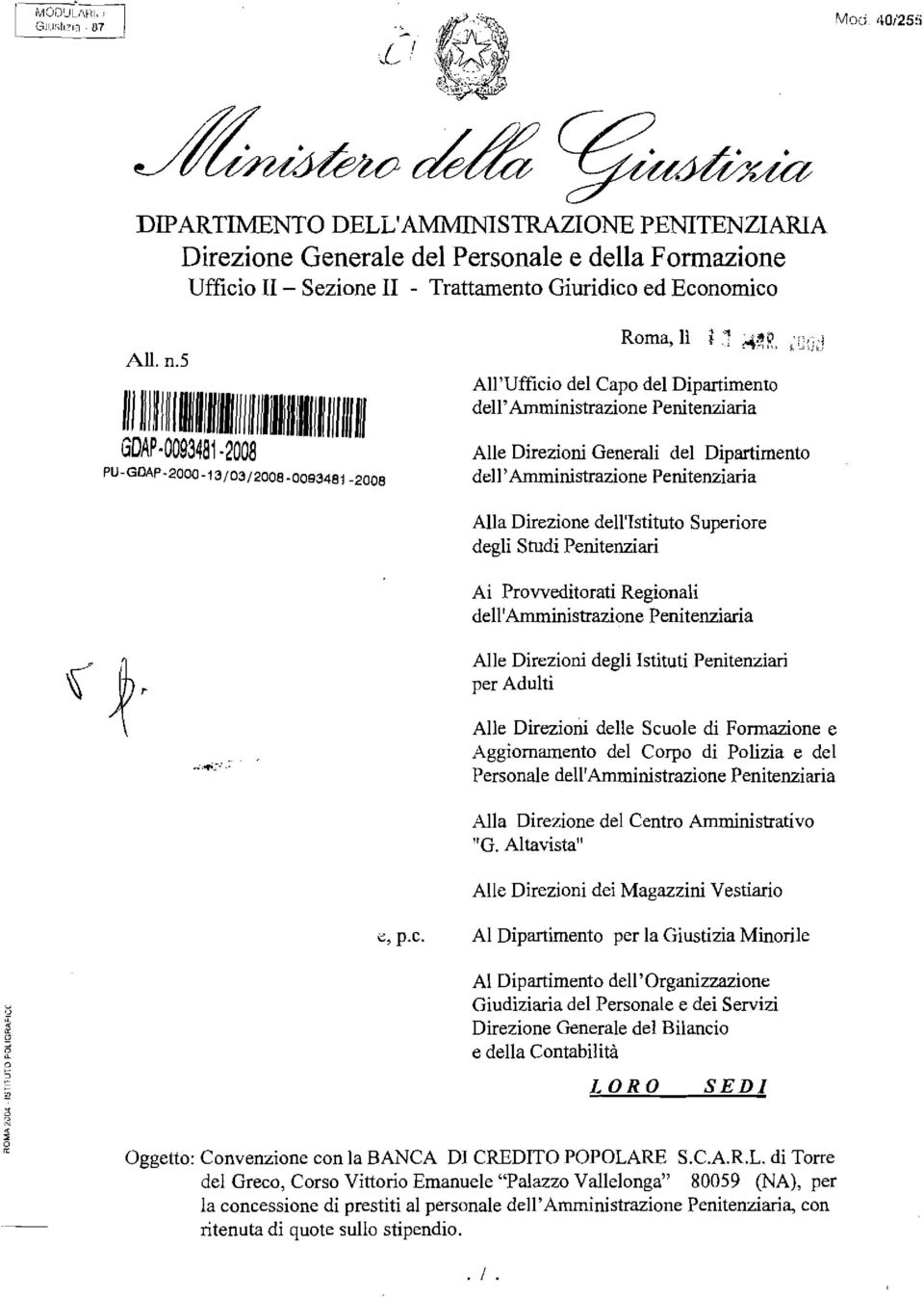 Direzione dell'istituto Superiore degli Studi Penitenziari Ai Provveditorati Regionali dell'amministrazione Penitenziaria Alle Direzioni degli Istituti Penitenziari per Adulti Alle Direzioni delle