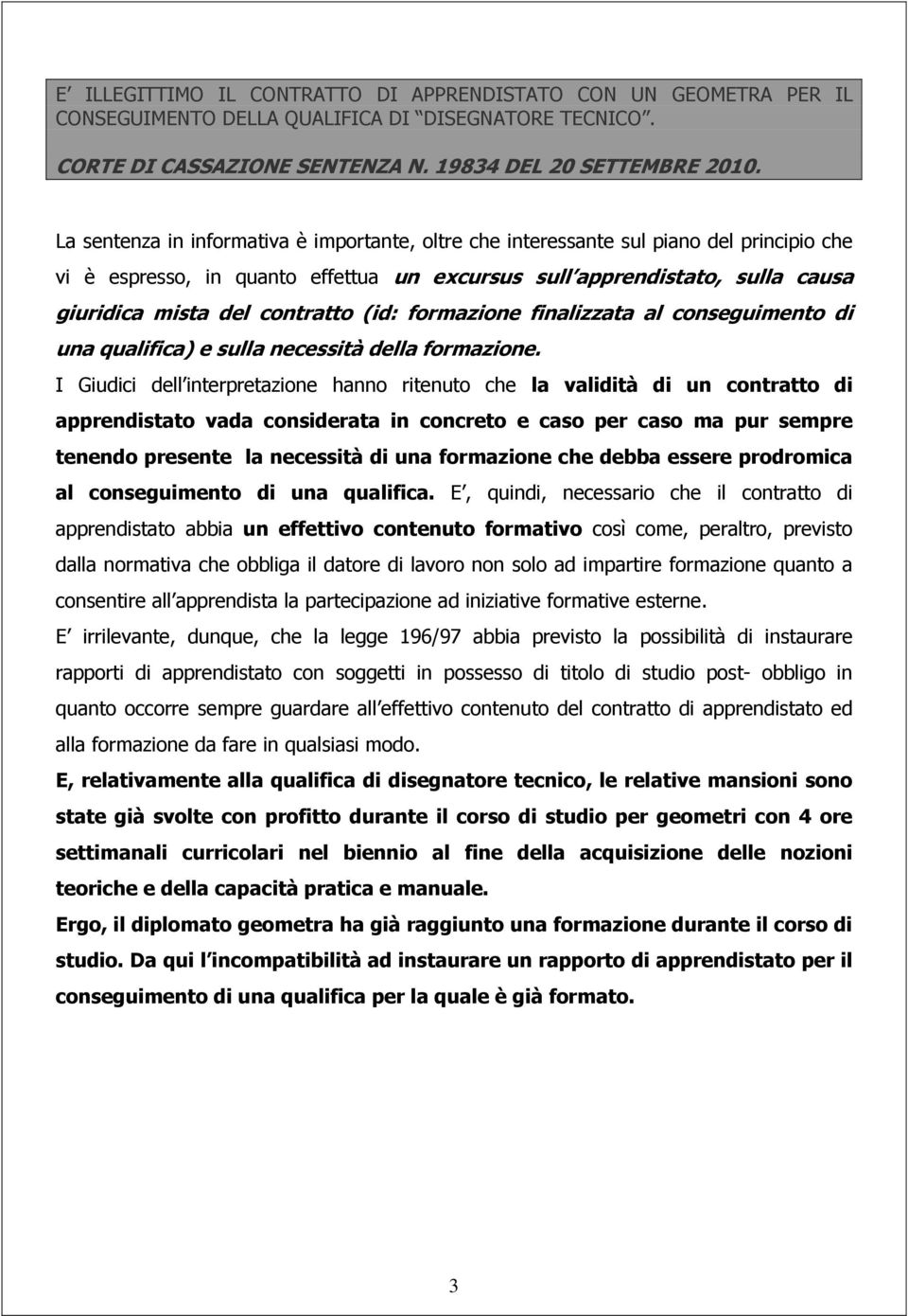 (id: formazione finalizzata al conseguimento di una qualifica) e sulla necessità della formazione.