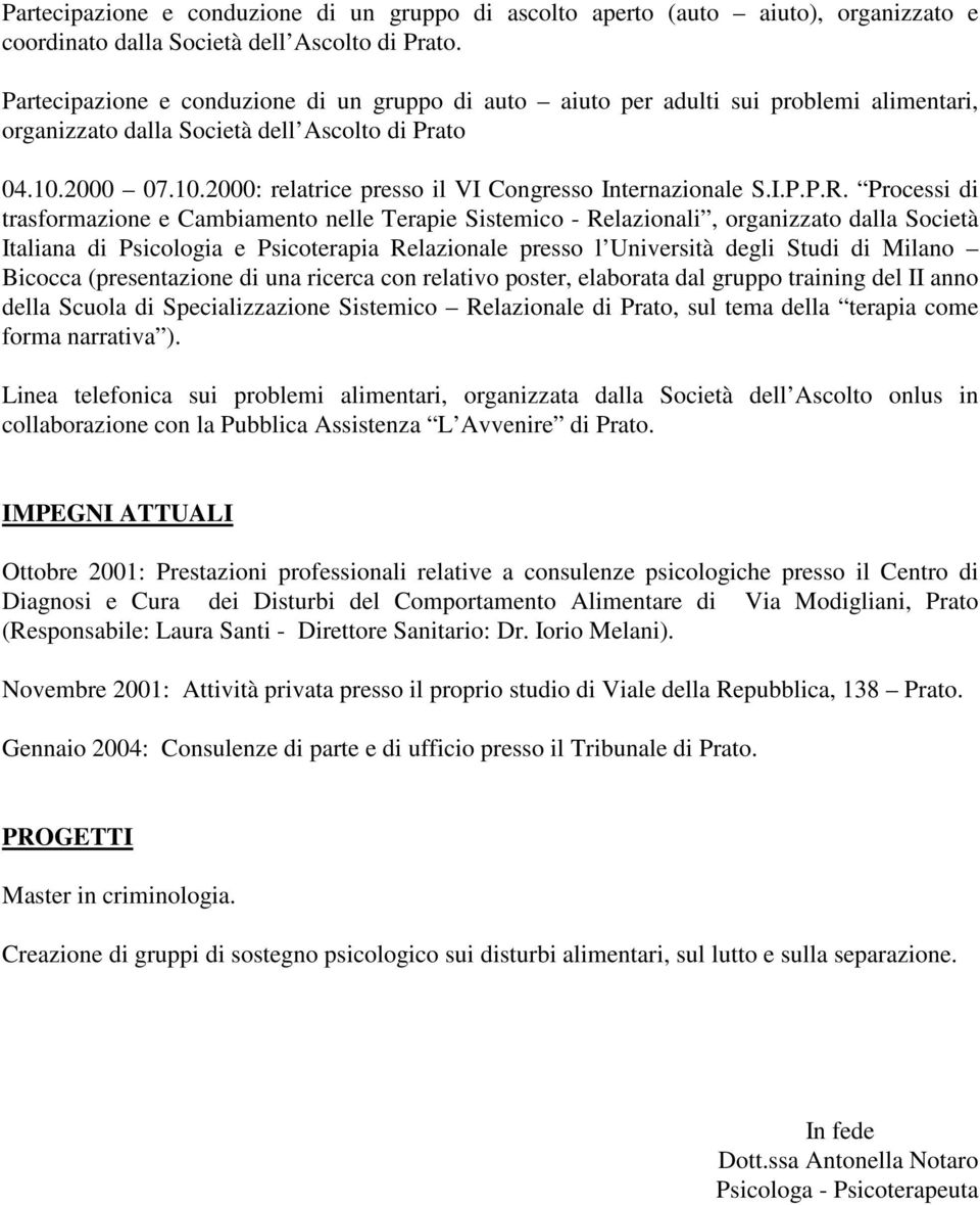 2000 07.10.2000: relatrice presso il VI Congresso Internazionale S.I.P.P.R.