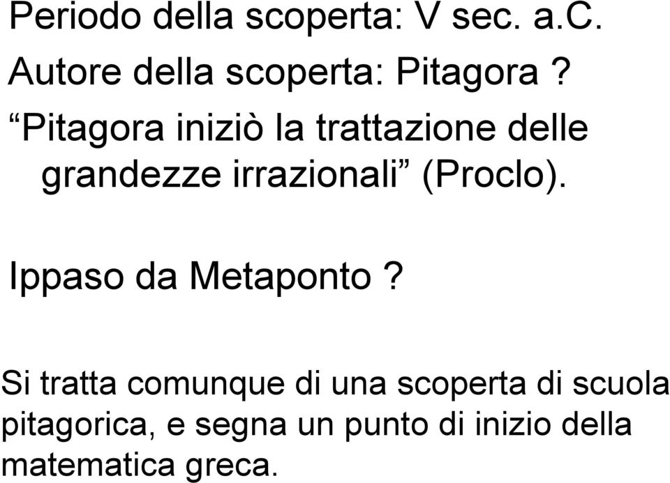 (Proclo). Ippaso da Metaponto?