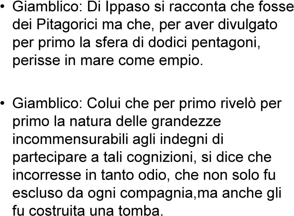 Giamblico: Colui che per primo rivelò per primo la natura delle grandezze incommensurabili agli