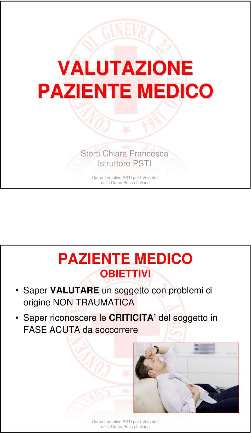 un soggetto con problemi di origine NON TRAUMATICA Saper