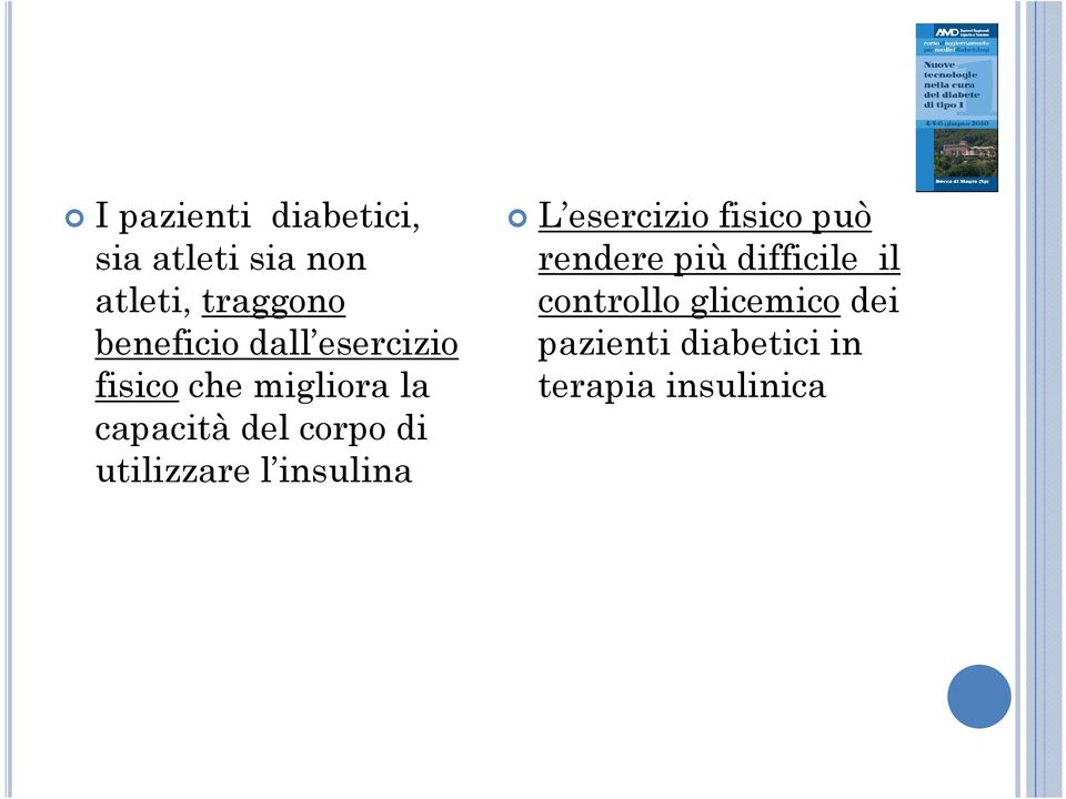 corpo di utilizzare l insulina L esercizio fisico può rendere più