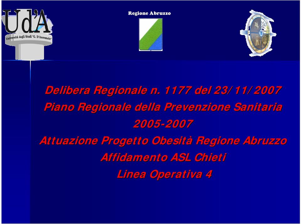 Prevenzione Sanitaria 2005-2007 2007 Attuazione