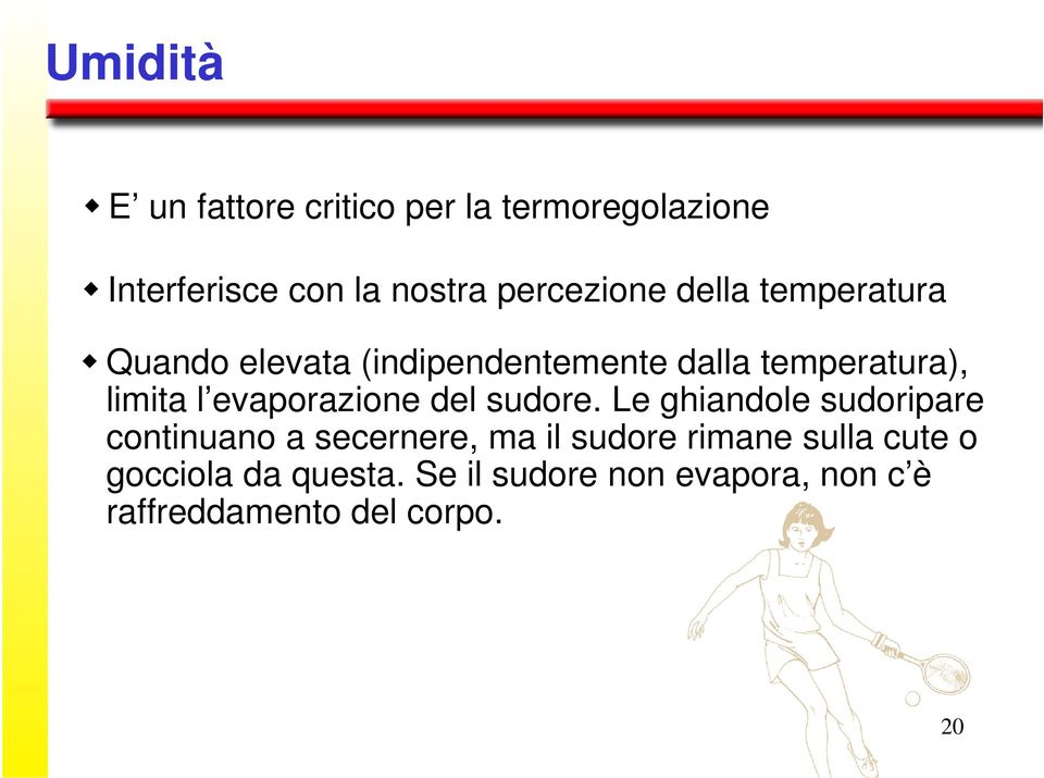 evaporazione del sudore.