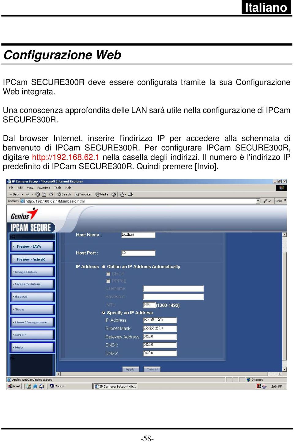 Dal browser Internet, inserire l indirizzo IP per accedere alla schermata di benvenuto di IPCam SECURE300R.