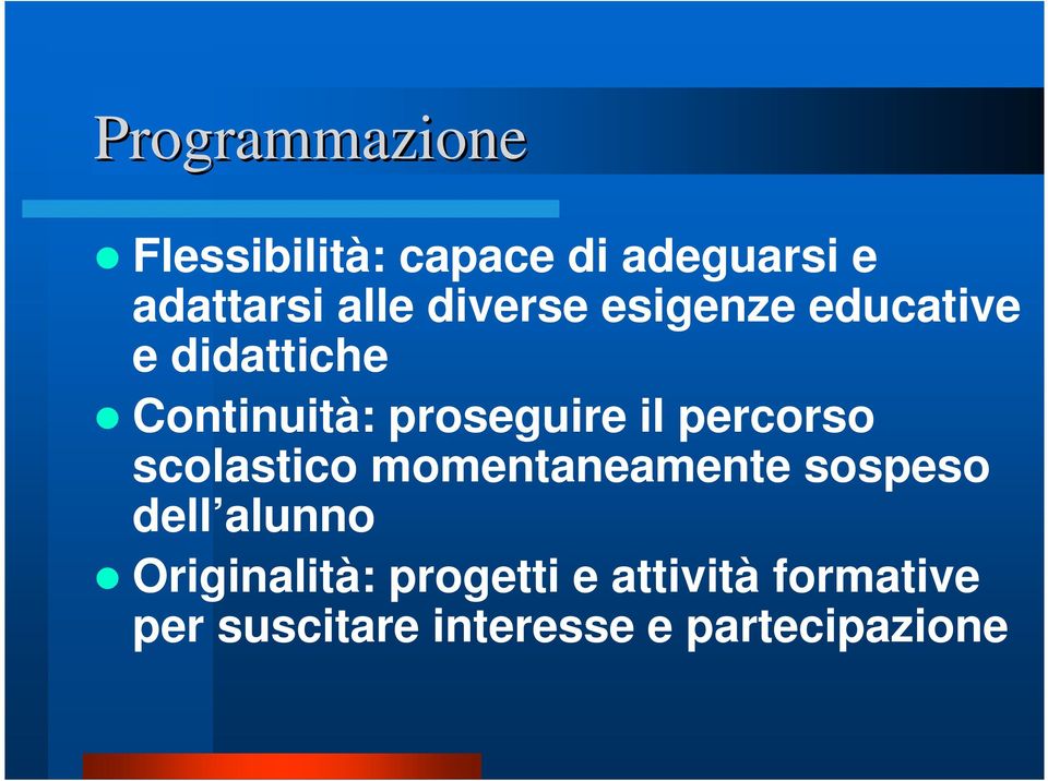 percorso scolastico momentaneamente sospeso dell alunno