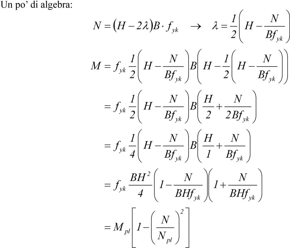 B Bf N 1 f + = k k Bf N 1 B Bf N 4 1 f + = Bf N