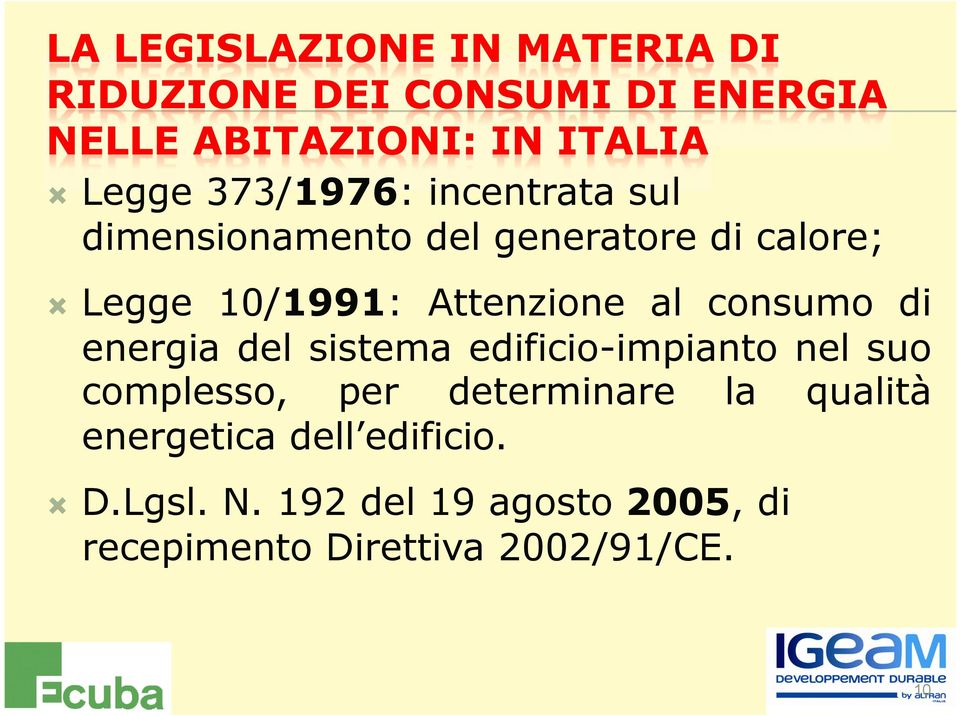 edificio-impianto nel suo complesso, per determinare la qualità energetica