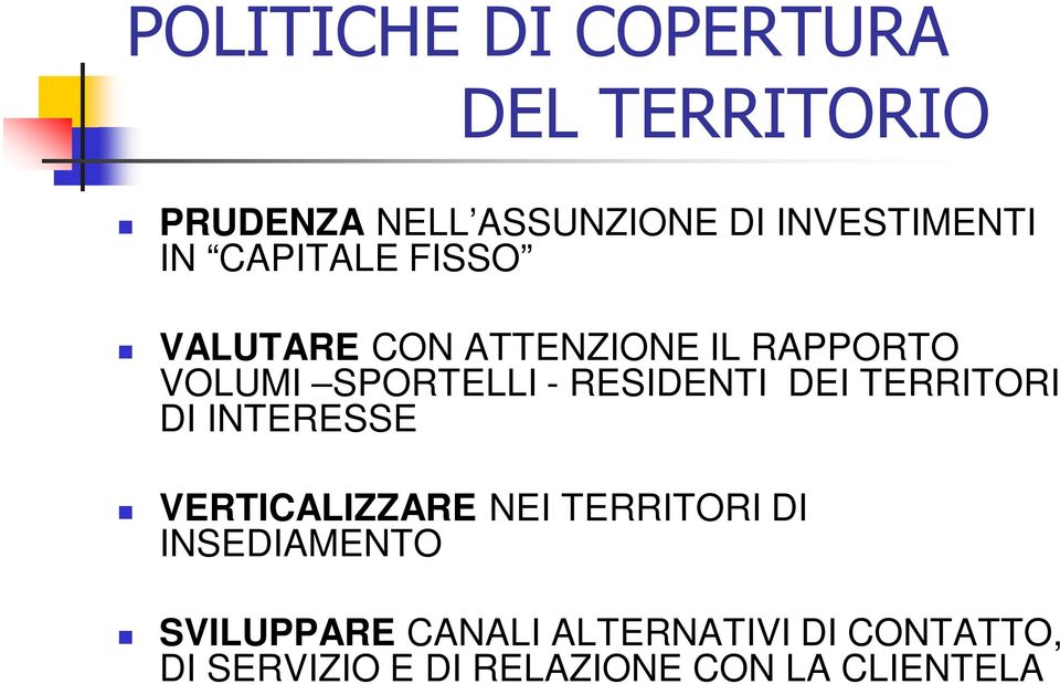 RESIDENTI DEI TERRITORI DI INTERESSE VERTICALIZZARE NEI TERRITORI DI