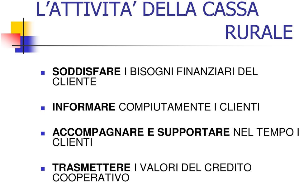 COMPIUTAMENTE I CLIENTI ACCOMPAGNARE E SUPPORTARE