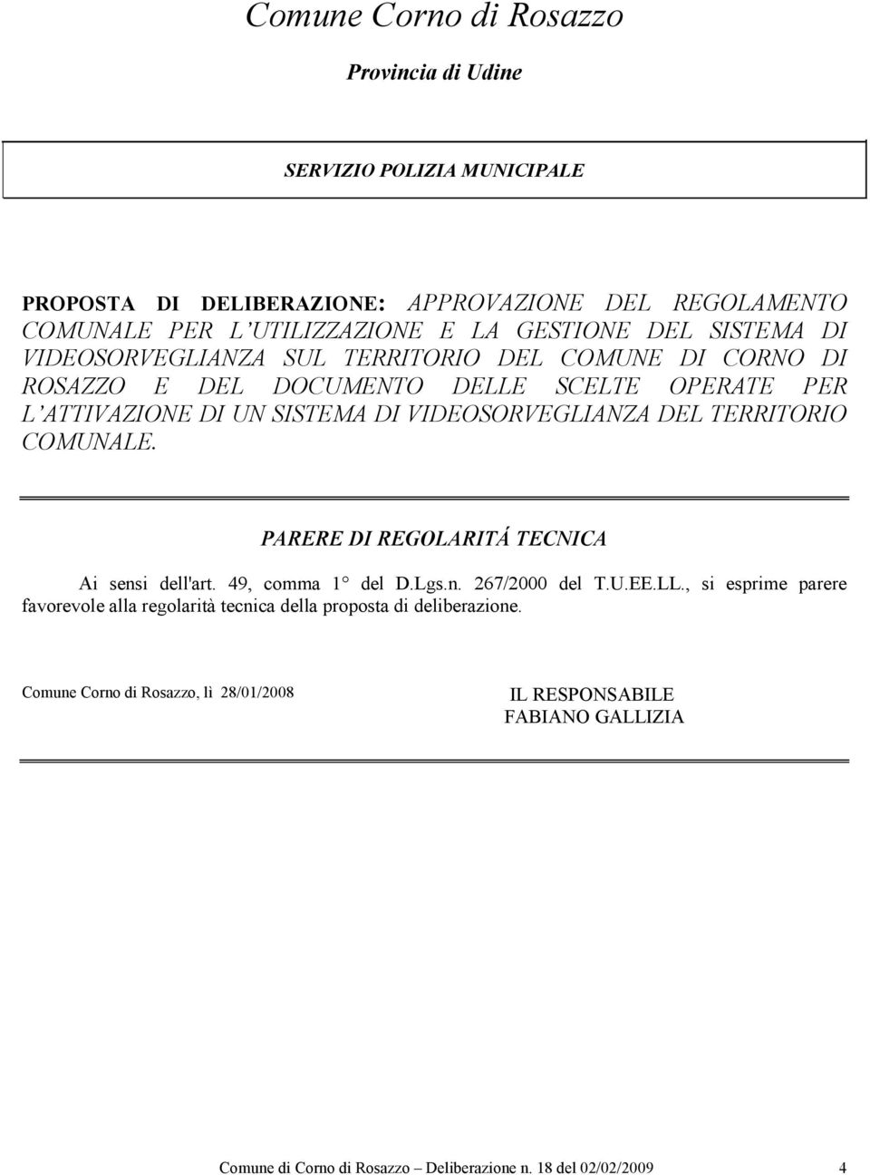 DEL TERRITORIO COMUNALE. PARERE DI REGOLARITÁ TECNICA Ai sensi dell'art. 49, comma 1 del D.Lgs.n. 267/2000 del T.U.EE.LL.