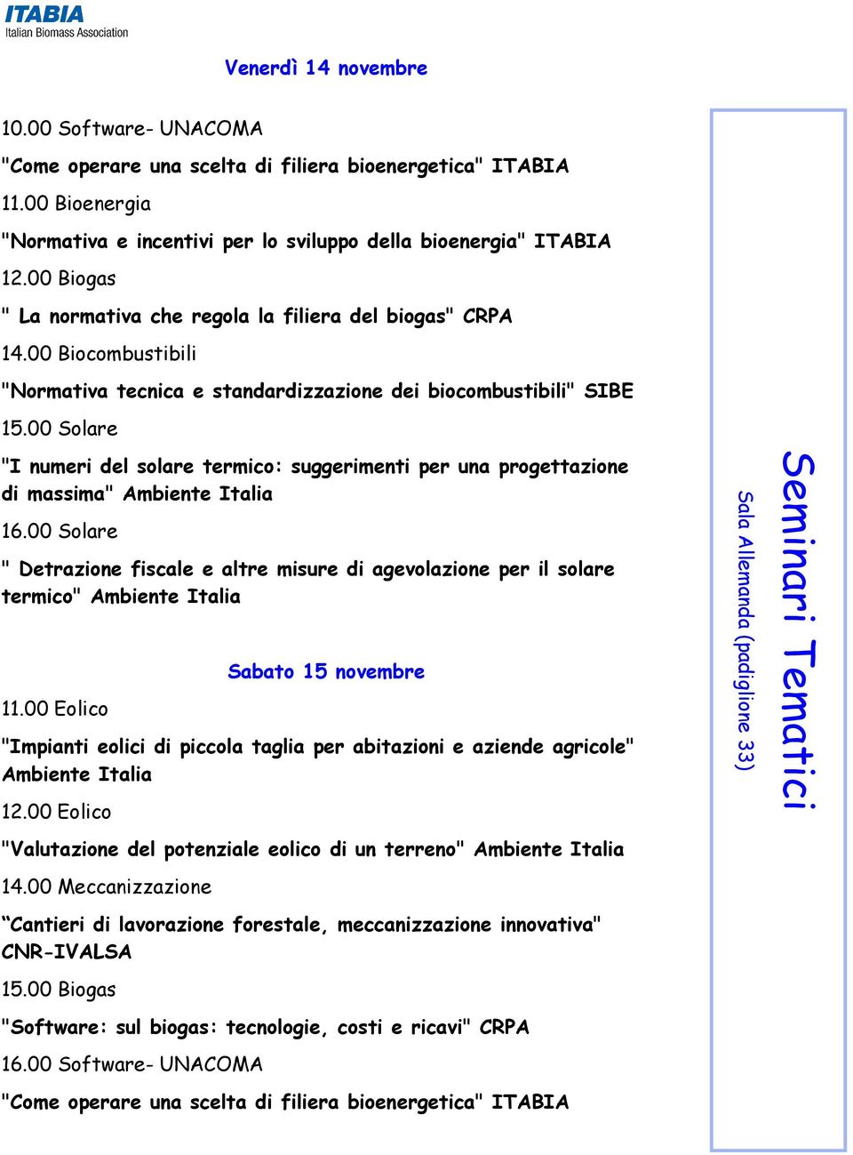 00 Solare "I numeri del solare termico: suggerimenti per una progettazione di massima" Ambiente Italia 16.