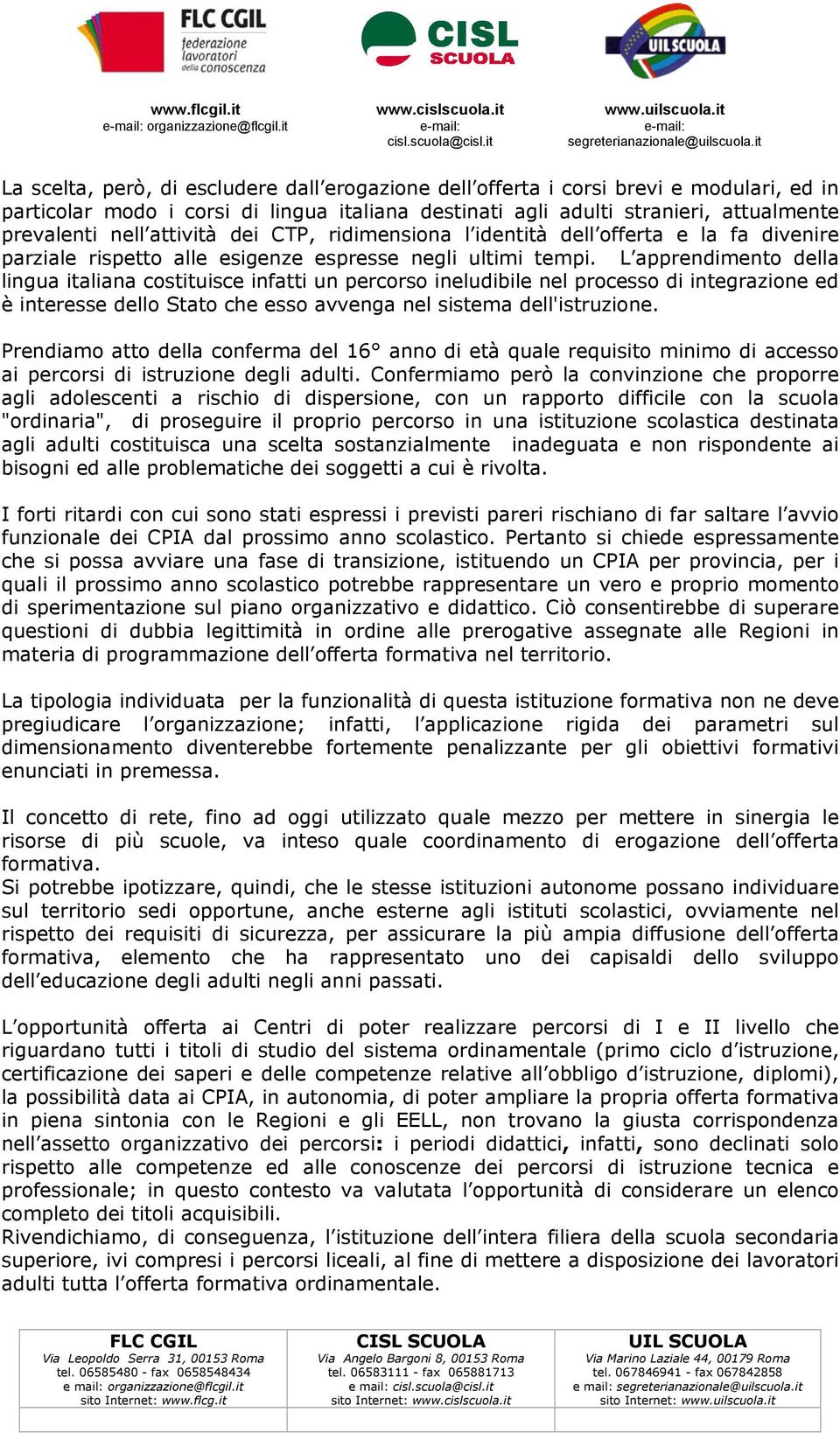 attività dei CTP, ridimensiona l identità dell offerta e la fa divenire parziale rispetto alle esigenze espresse negli ultimi tempi.