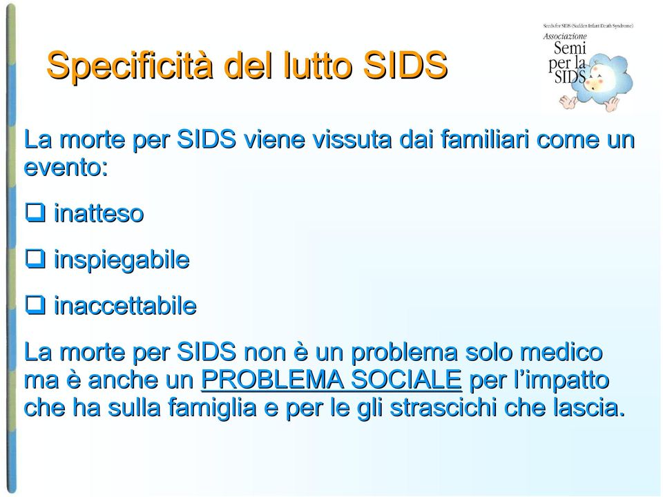 morte per SIDS non è un problema solo medico ma è anche un PROBLEMA