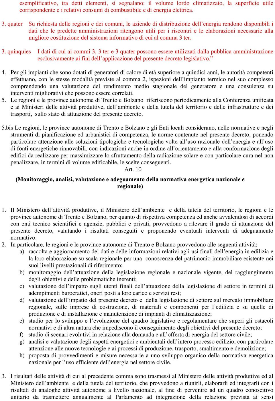 ll migliore costituzione del sistem informtivo di cui l comm 3 