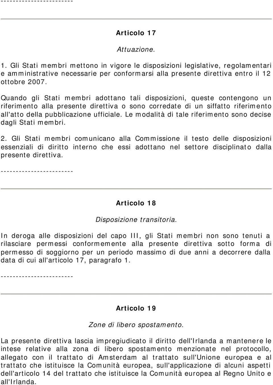 Le modalità di tale riferimento sono decise dagli Stati membri. 2.