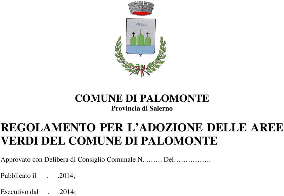 COMUNE DI PALOMONTE Approvato con Delibera di