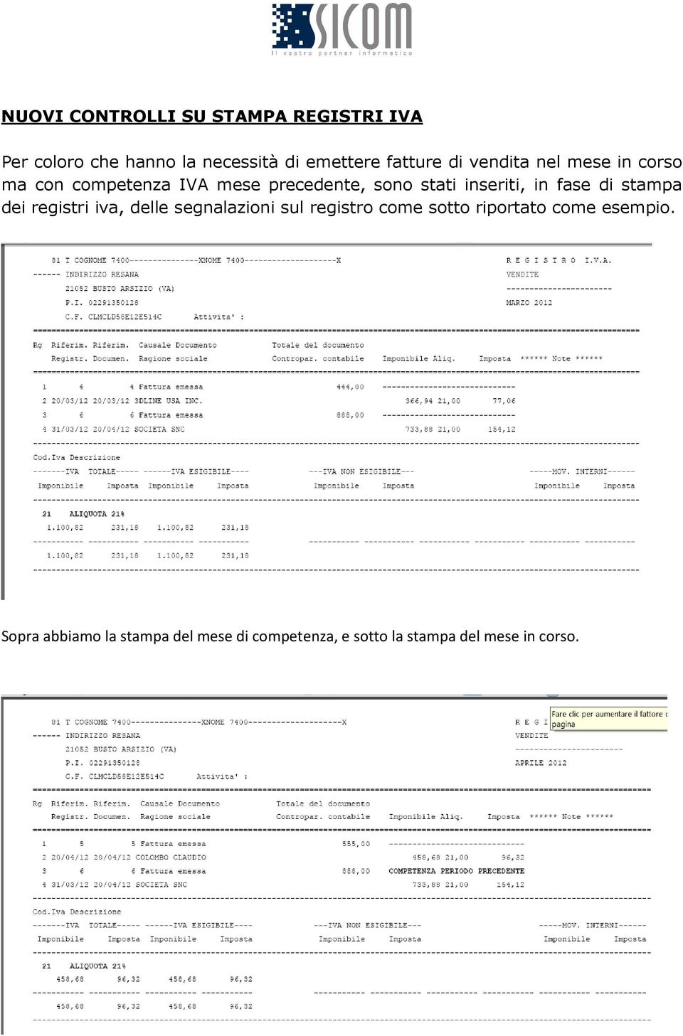 fase di stampa dei registri iva, delle segnalazioni sul registro come sotto riportato come