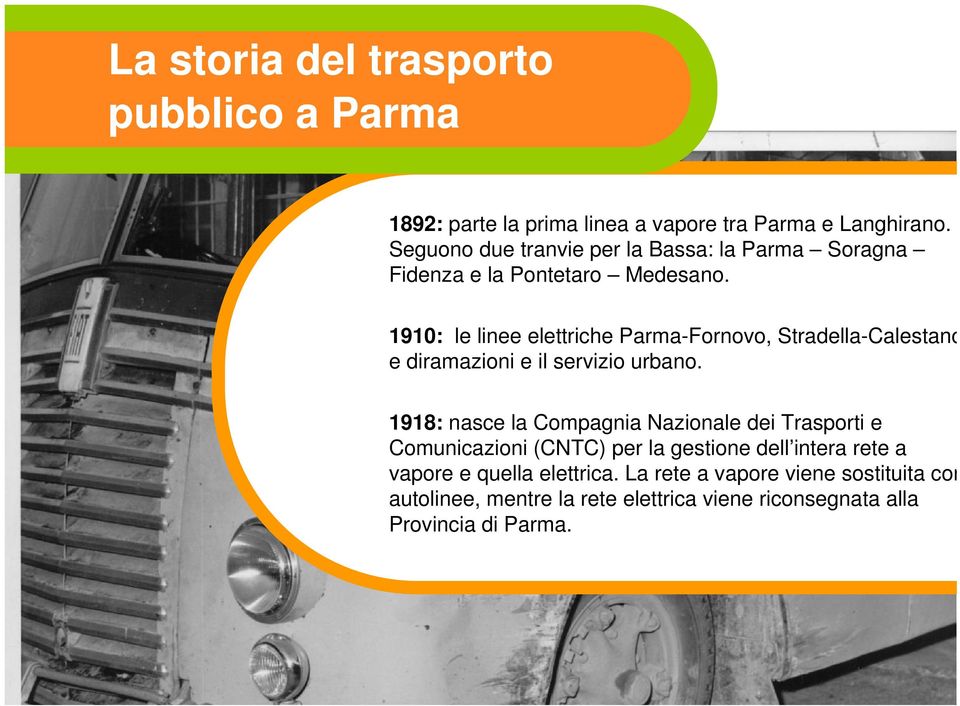 1910: le linee elettriche Parma-Fornovo, Stradella-Calestano e diramazioni e il servizio urbano.