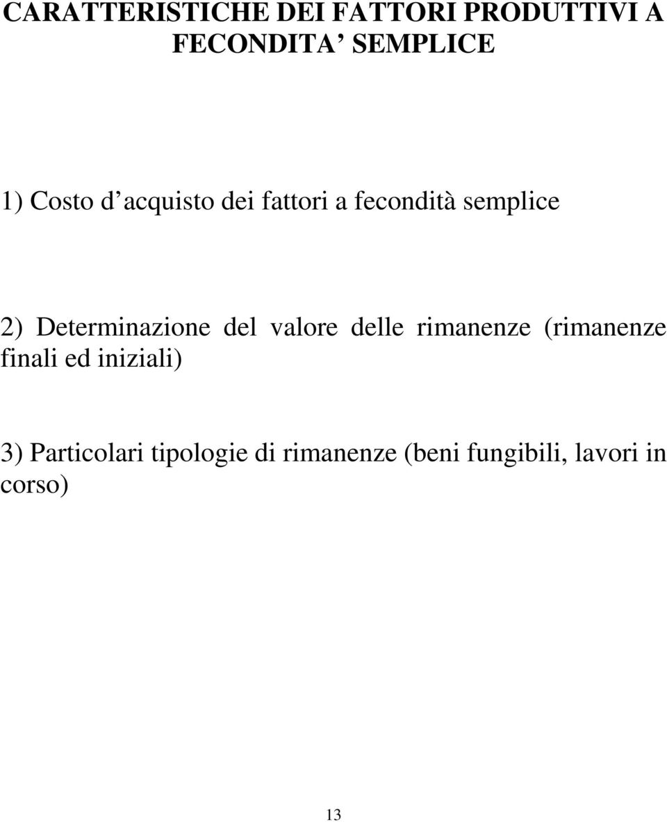 Determinazione del valore delle rimanenze (rimanenze finali ed