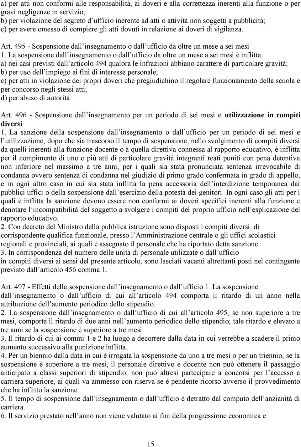 495 - Sospensione dall insegnamento o dall ufficio da oltre un mese a sei mesi 1.