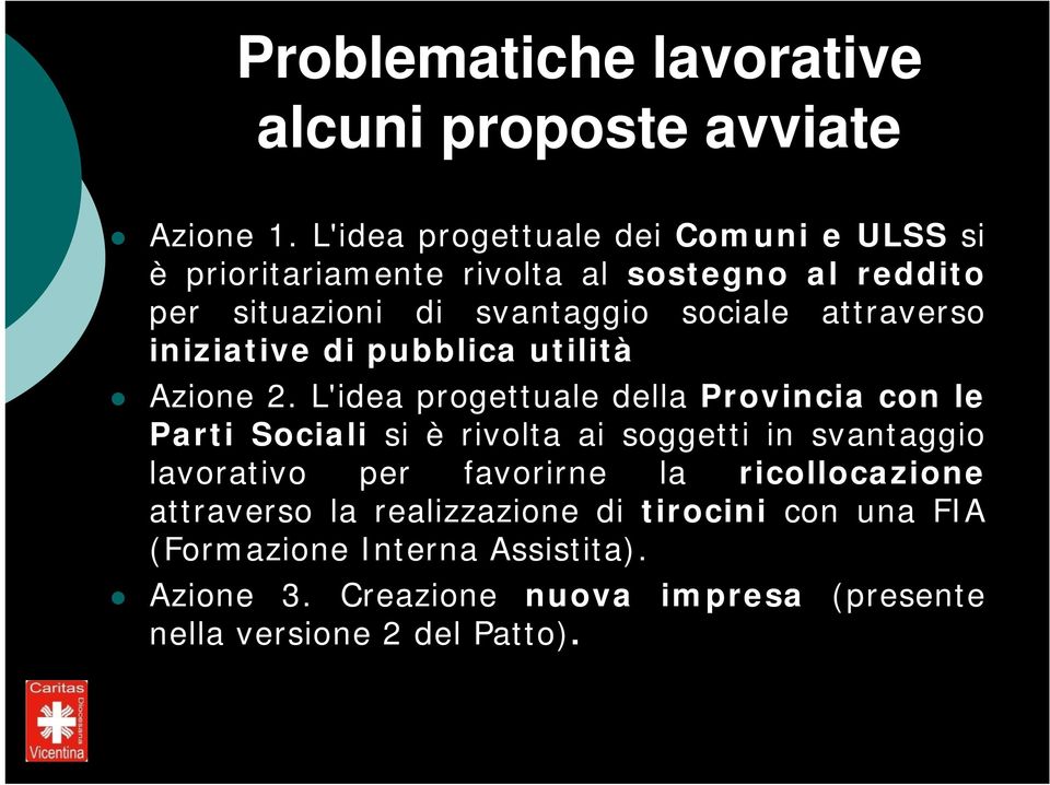 attraverso iniziative di pubblica utilità Azione 2.