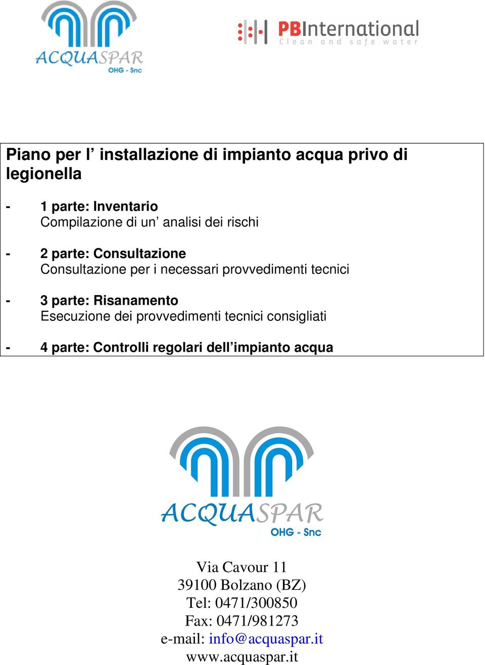 Risanamento Esecuzione dei provvedimenti tecnici consigliati - 4 parte: Controlli regolari dell impianto