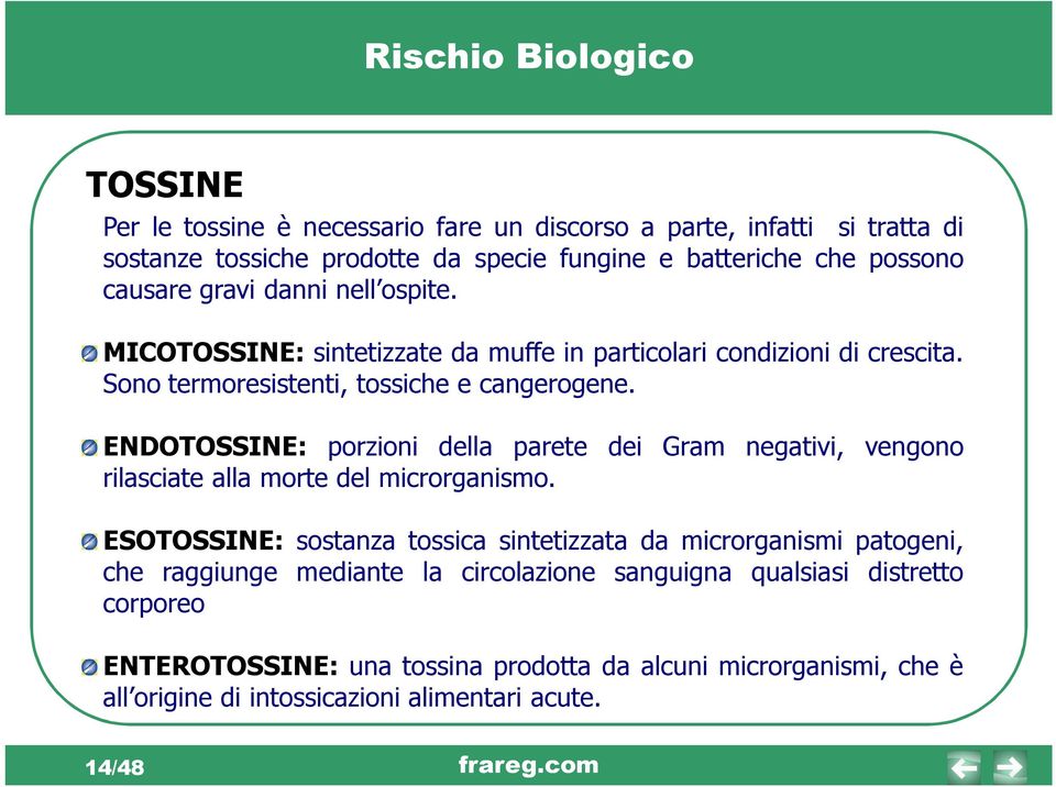 ENDOTOSSINE: porzioni della parete dei Gram negativi, vengono rilasciate alla morte del microrganismo.