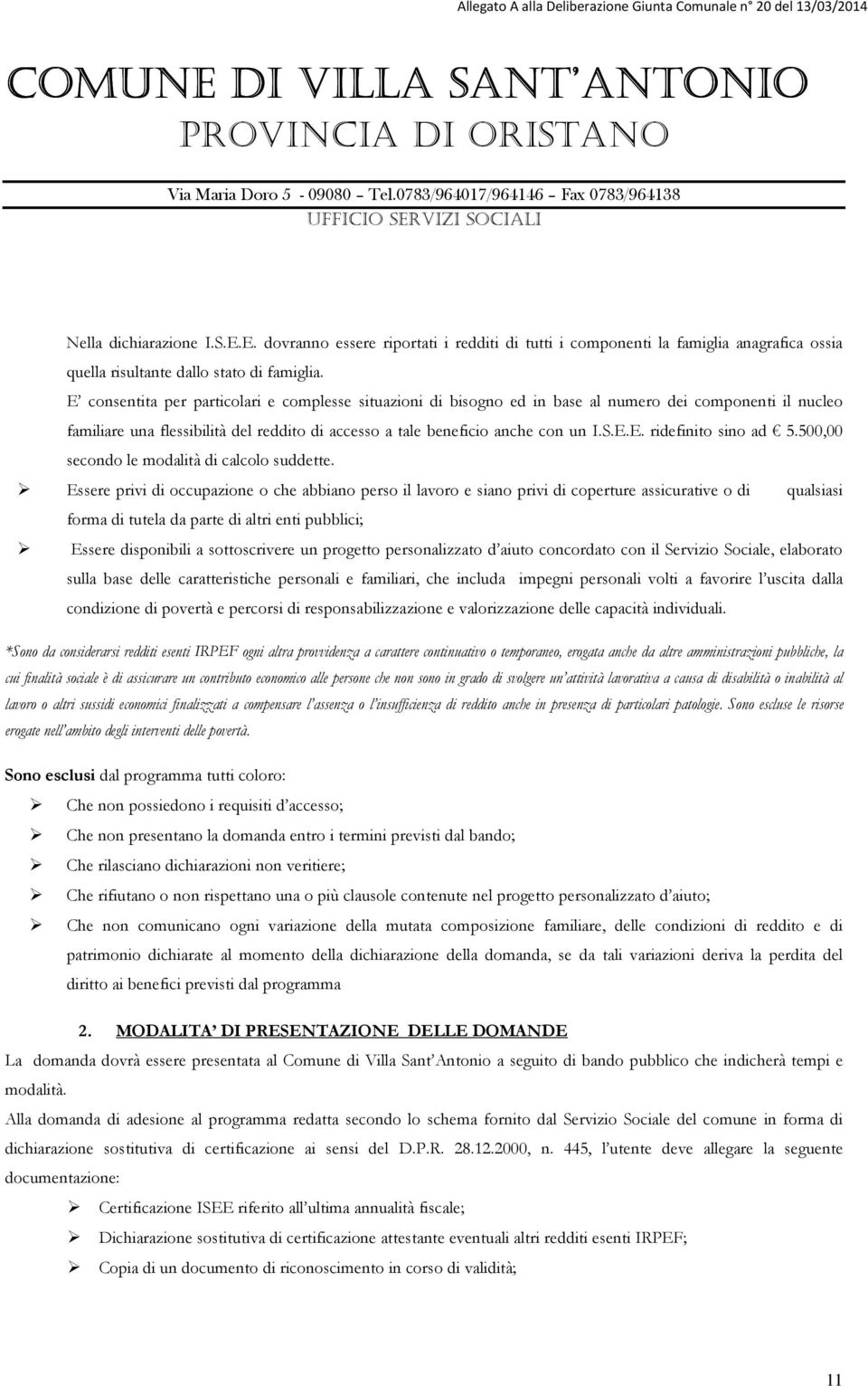 500,00 secondo le modalità di calcolo suddette.