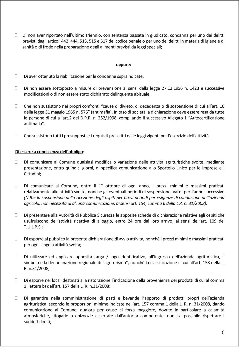 sottoposto a misure di prevenzione ai sensi della legge 27.12.1956 n.