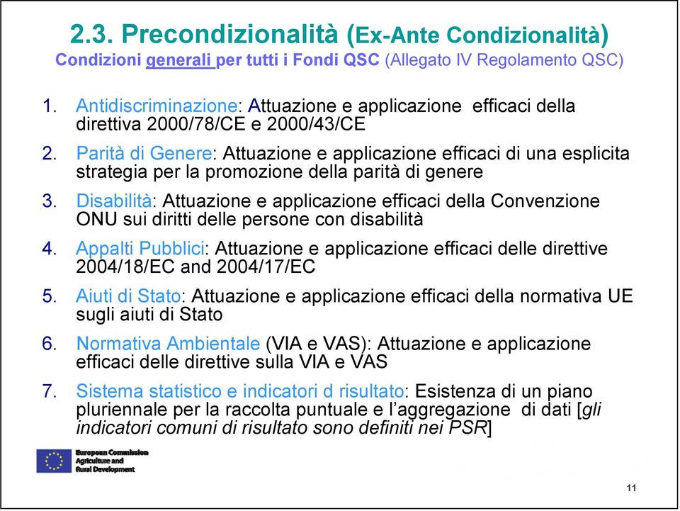 Parità di Genere: Attuazione e applicazione efficaci di una esplicita strategia per la promozione della parità di genere 3.