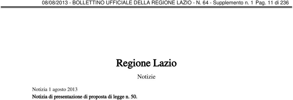 11 di 236 Notizia 1 agosto 2013 Notizia di