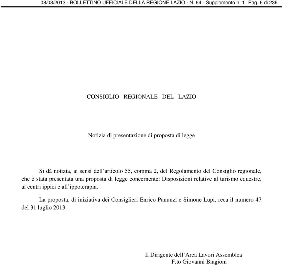 Regolamento del Consiglio regionale, che è stata presentata una proposta di legge concernente: Disposizioni relative al turismo equestre, ai