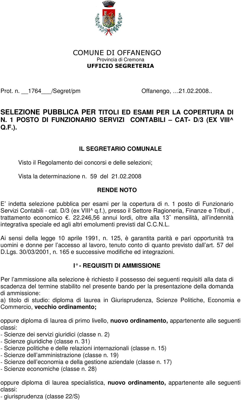 2008 RENDE NOTO E indetta selezione pubblica per esami per la copertura di n. 1 posto di Funzionario Servizi Contabili - cat. D/3 (ex VIII^ q.f.