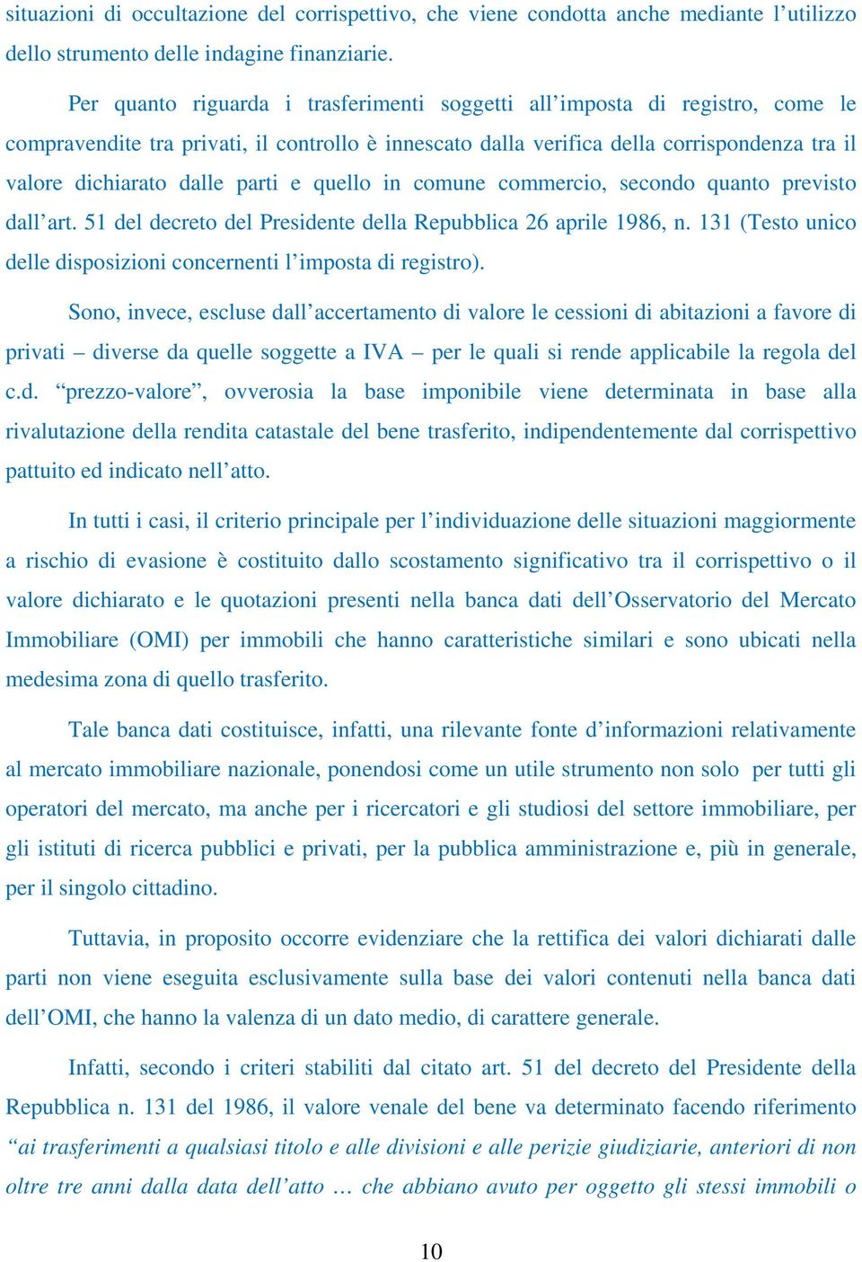 parti e quello in comune commercio, secondo quanto previsto dall art. 51 del decreto del Presidente della Repubblica 26 aprile 1986, n.