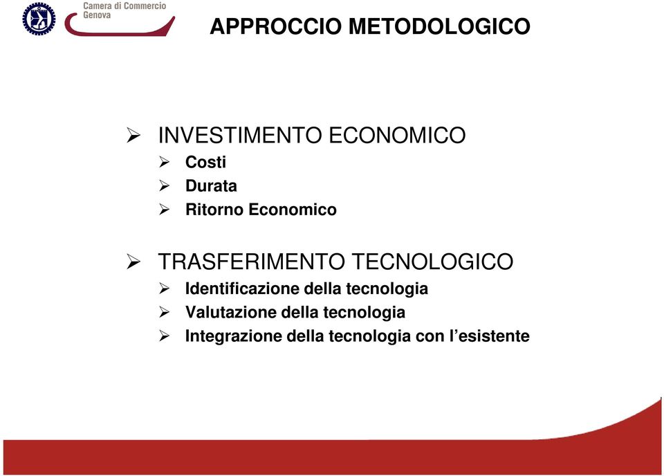 Identificazione della tecnologia Valutazione della