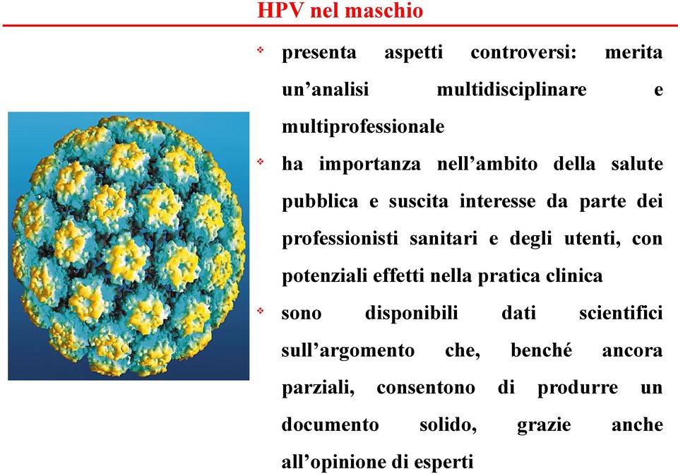 degli utenti, con potenziali effetti nella pratica clinica sono disponibili sull argomento parziali, che,